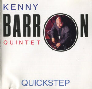 Kenny Barron Quintet – Quickstep