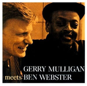Gerry Mulligan, Ben Webster - Gerry Mulligan Meets Ben Webster
