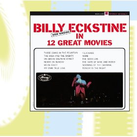 Billy Eckstine – Now Singing In 12 Great Movies