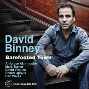 David Binney – Barefooted Town