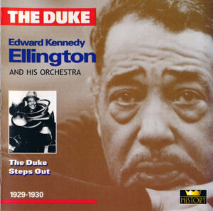 [2CD] The Duke" Edward Kennedy Ellington – The Duke Steps Out 1929-1930