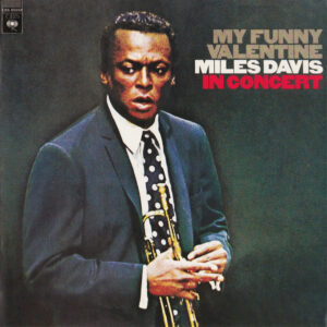 Miles Davis – My Funny Valentine: In Concert