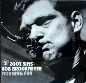 Zoot Sims / Bob Brookmeyer – Morning Fun