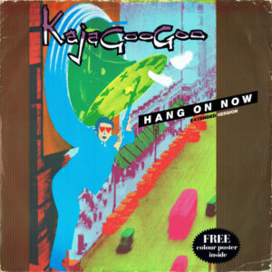 Kajagoogoo - Hang On Now (Extended Version)