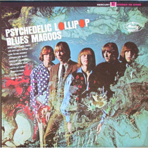 Blues Magoos - Psychedelic Lollipop