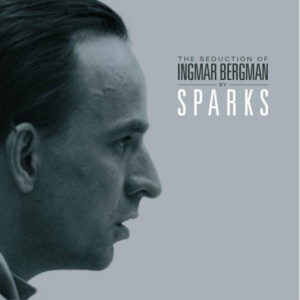 Sparks - The Seduction Of Ingmar Bergman [2LP]