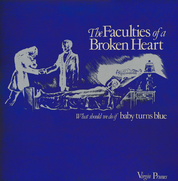 Virgin Prunes - The Faculties Of A Broken Heart Virgin Prunes - The Faculties Of A Broken Heart