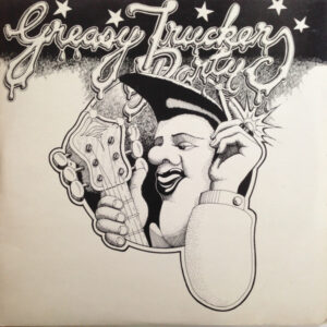 Various - Greasy Truckers Party [2LP]