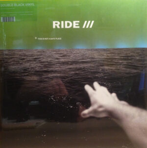 Ride - This Is Not A Safe Place