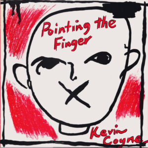 Kevin Coyne - Pointing The Finger