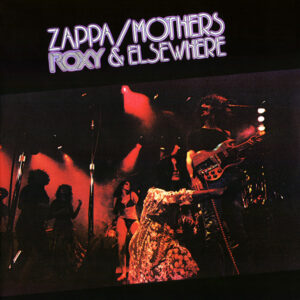 Frank Zappa - Roxy & Elsewhere [2LP]
