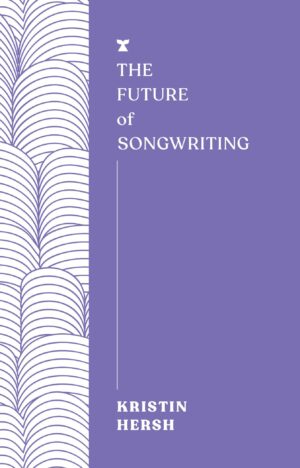 The Future of Songwriting (The FUTURES Series)