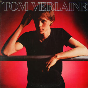 Tom Verlaine - Tom Verlaine