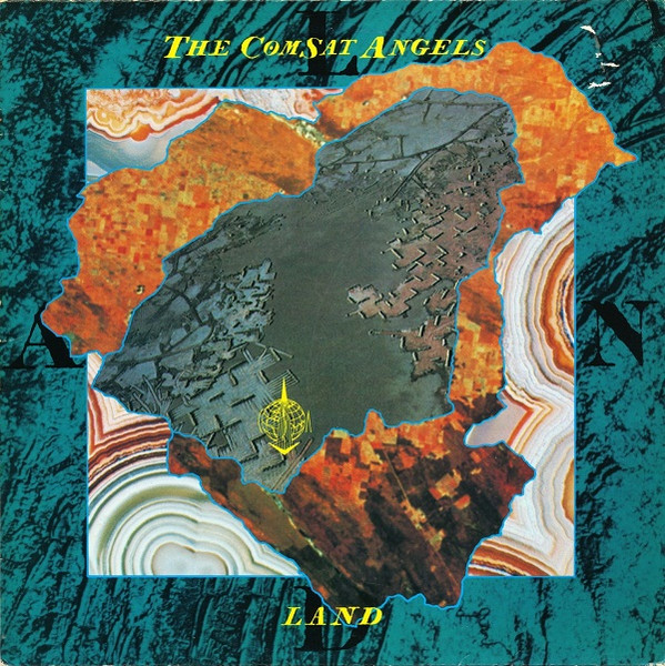 The Comsat Angels - Land The Comsat Angels - Land