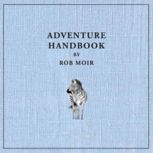 Rob Moir -  Adventure Handbook
