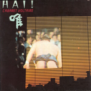 Cabaret Voltaire - Hai!