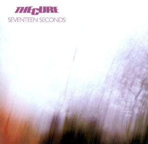 The Cure - Seventeen Seconds [CD]