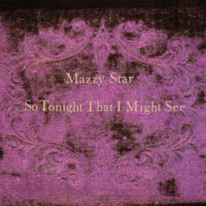 Mazzy Star - So Tonight That I Might See [CD]