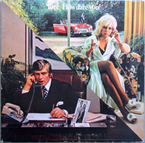 10cc - How Dare You!