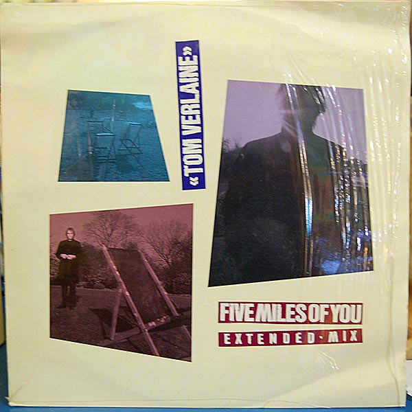 Tom Verlaine - Five Miles Of You Tom Verlaine - Five Miles Of You