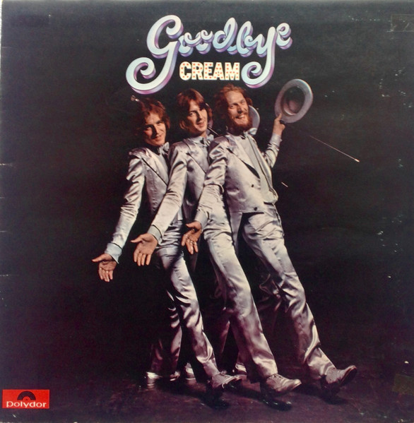 Cream - Goodbye Cream - Goodbye
