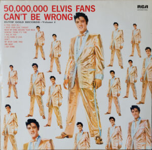 Elvis Presley - 50,000,000 Elvis Fans Can't Be Wrong (Elvis' Gold Records - Volume 2)