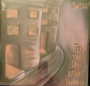 Swell - Too Many Days Without Thinking [Oxblood Vinyl]