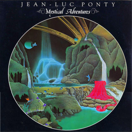 Jean-Luc Ponty - Mystical Adventures Jean-Luc Ponty - Mystical Adventures