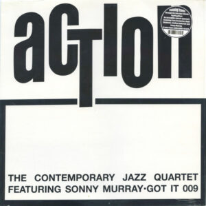 The Contemporary Jazz Quartet Featuring Sonny Murray - Action