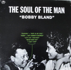 Bobby Bland - The Soul Of The Man