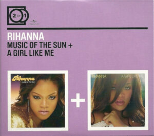 Rihanna - Music Of The Sun + A Girl Like Me [2CD]