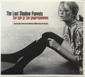 The Last Shadow Puppets - The Age Of The Understatement [CD]