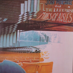 Joni Mitchell - Miles Of Aisles