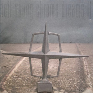Neil Young – Chrome Dreams II