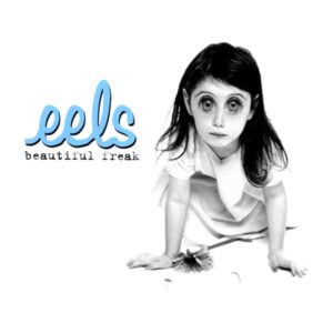 Eels – Beautiful Freak