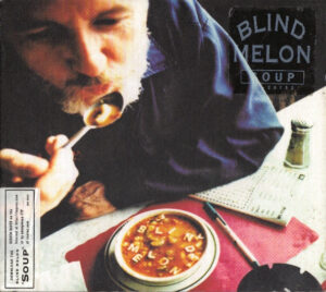 Blind Melon – Soup