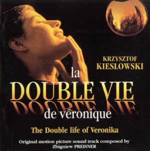 Zbigniew Preisner – La Double Vie De Véronique = The Double Life Of Veronika (Original Motion Picture Sound Track)