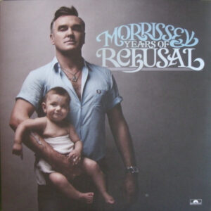 Morrissey – Years Of Refusal