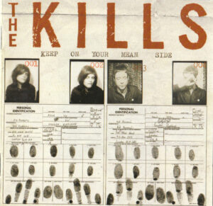 The Kills – Keep On Your Mean Side