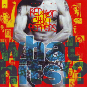 Red Hot Chili Peppers – What Hits!?