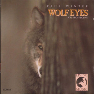 Paul Winter – Wolf Eyes (A Retrospective)