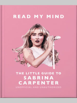 Read My Mind: The Little Guide to Sabrina Carpenter