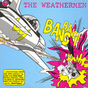 The Weathermen - Bang Bang!