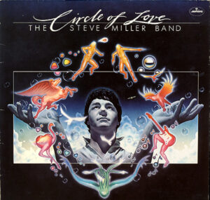 Steve Miller Band - Circle Of Love