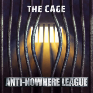 Anti-Nowhere League - The Cage