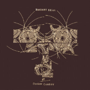 Corker / Conboy - Radiant Idiot