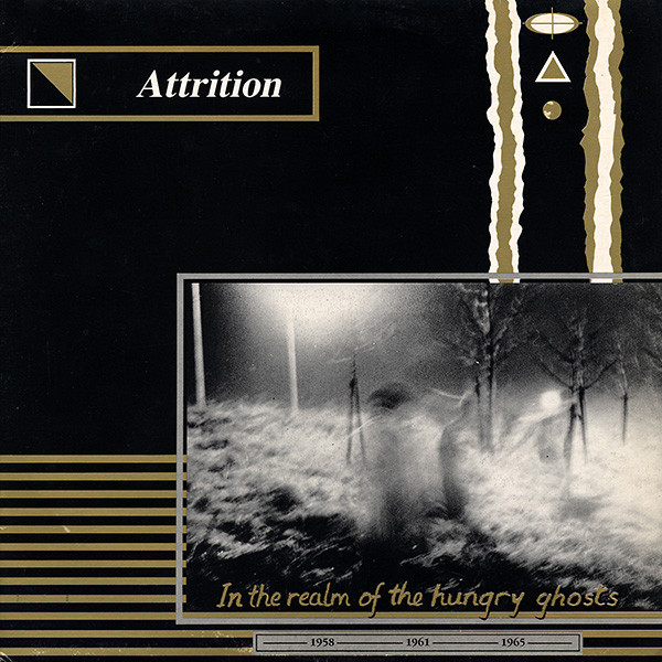 Attrition - In The Realm Of The Hungry Ghosts Attrition - In The Realm Of The Hungry Ghosts