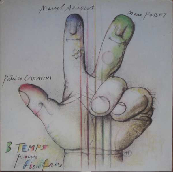 Marcel Azzola - 3 Temps Pour Bien Faire Marcel Azzola - 3 Temps Pour Bien Faire