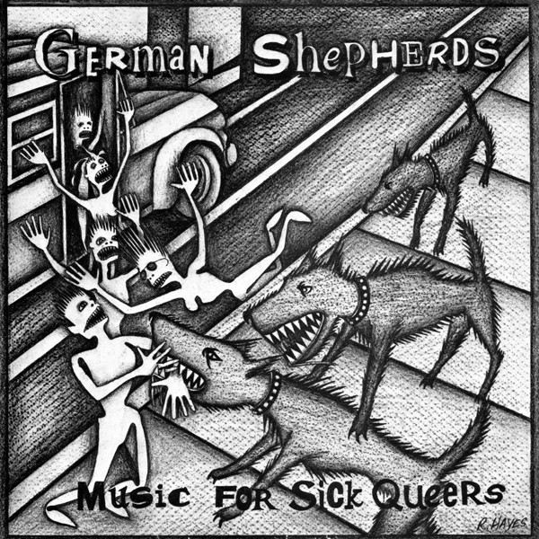 German Shepherds - Music For Sick Queers German Shepherds - Music For Sick Queers