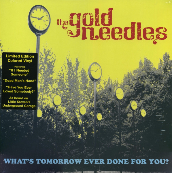 The Gold Needles - What's Tomorrow Ever Done For You? The Gold Needles - What's Tomorrow Ever Done For You?